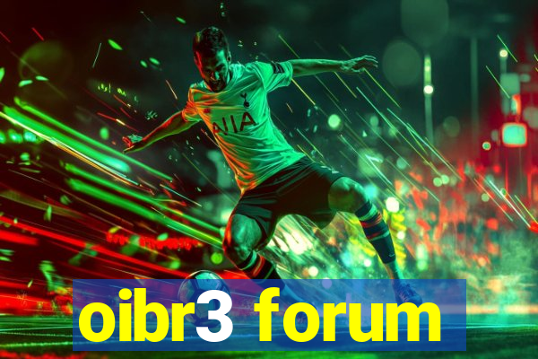 oibr3 forum